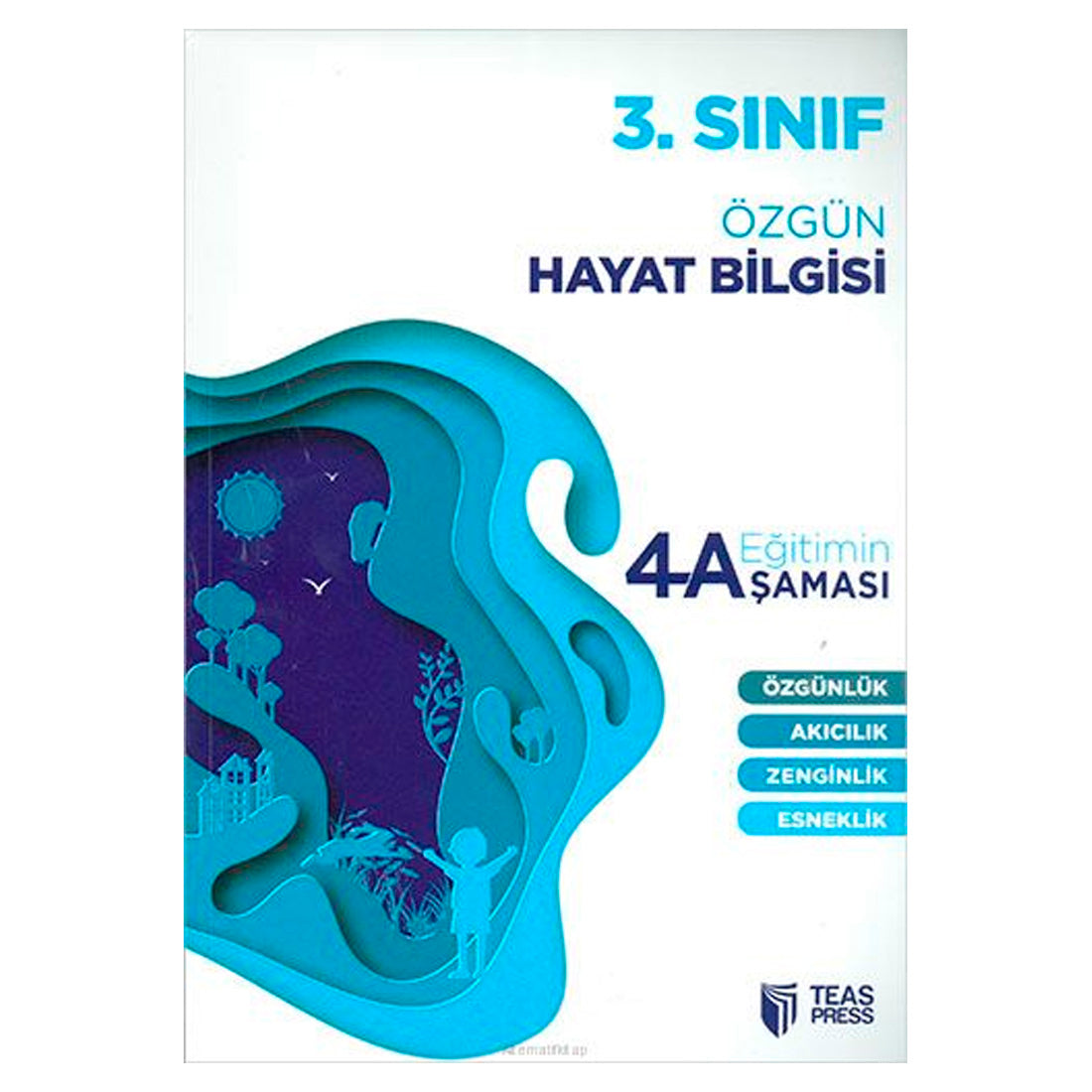 Teas Press Yayınları 3. Sınıf Özgün Hayat Bilgisi Eğitimin 4 Aşaması