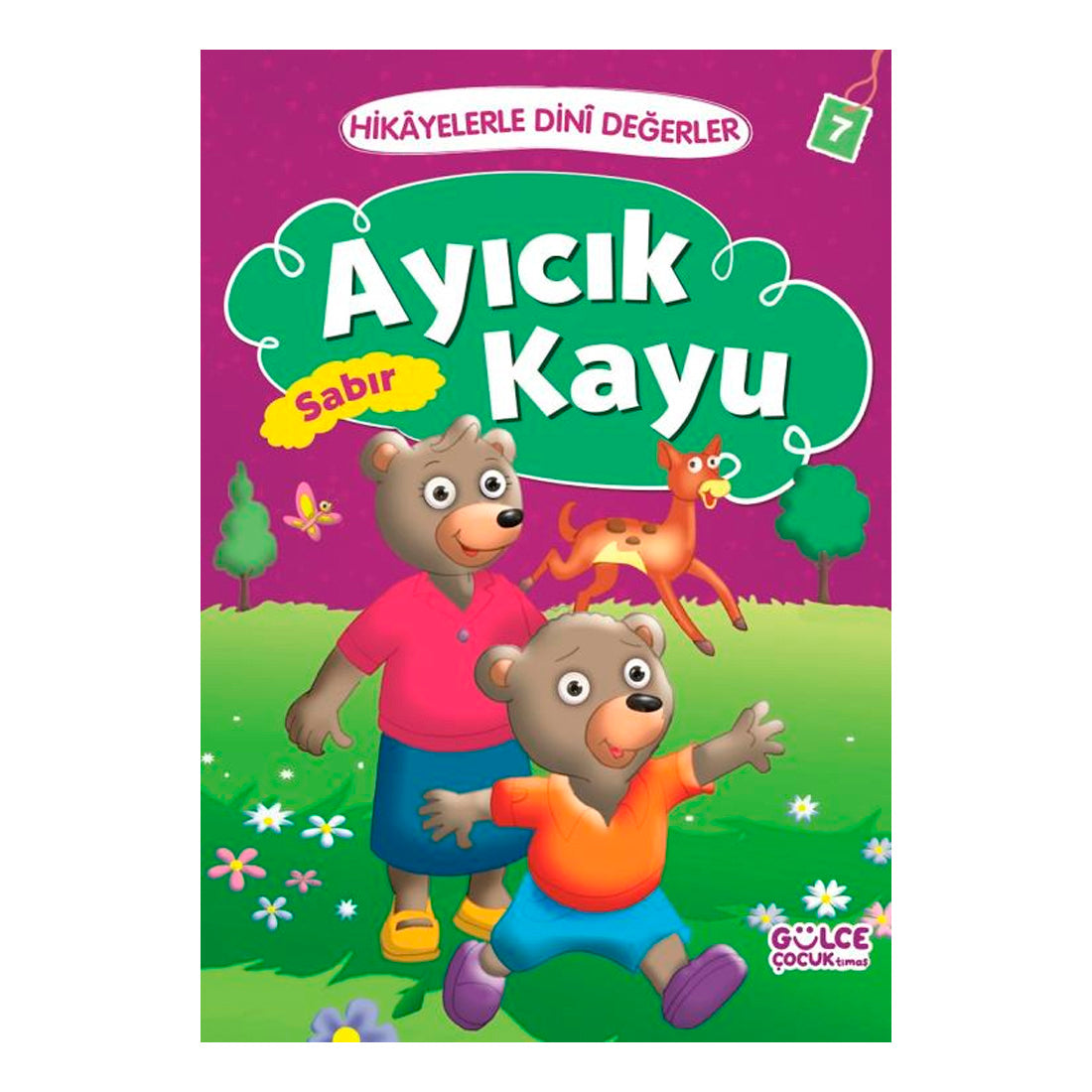 Timaş Çocuk - İlk Çocukluk Hikayelerle Dini Değerler 7 - Ayıcık Kayu Sabır