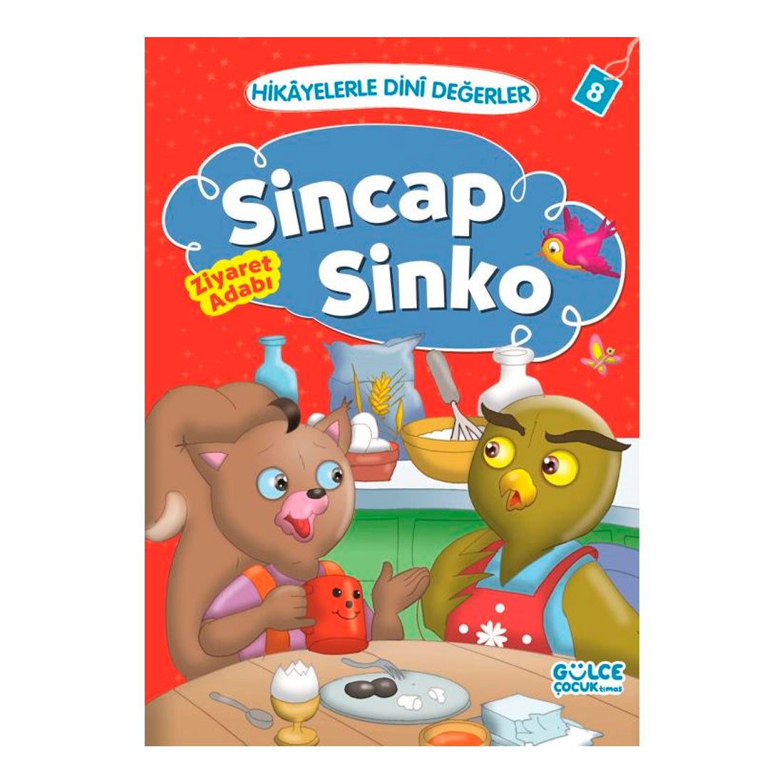 Timaş Çocuk - İlk Çocukluk Hikayelerle Dini Değerler 8 - Sincap Sinko Ziyaret Adabı