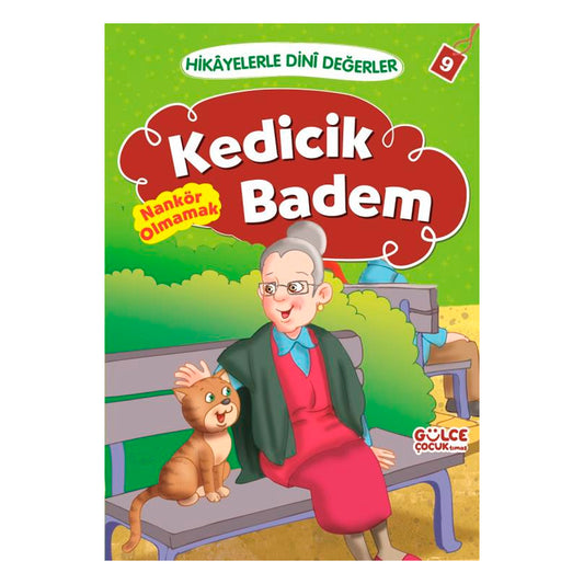Timaş Çocuk Yayınları Hikayelerle Dini Değerler 9 - Kedicik Badem Nankör Olmamak