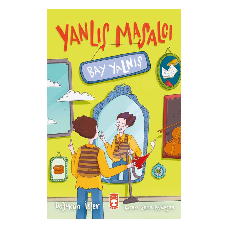 Timaş Yayınları Yanlış Masalcı Bay Yalnış