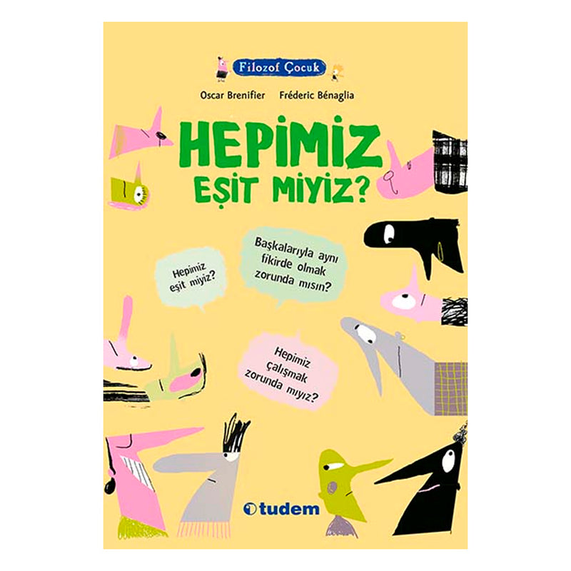 Tudem Yayınları Filozof Çocuk : Hepimiz Eşit miyiz?