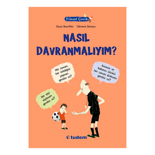 Tudem Yayınları Filozof Çocuk : Nasıl Davranmalıyım?