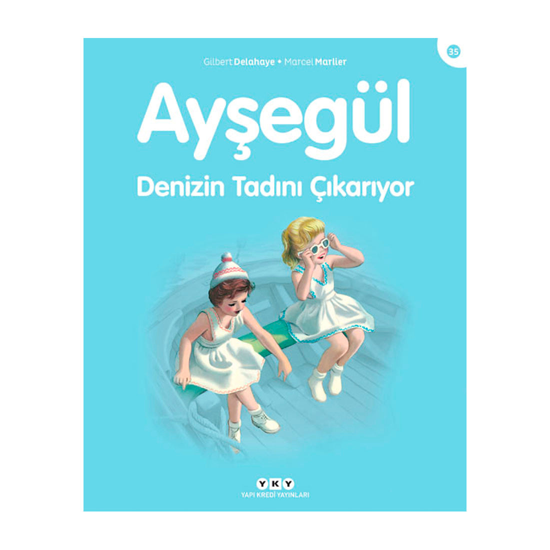 Yapı Kredi Yayınları Ayşegül  Denizin Tadını Çıkarıyor