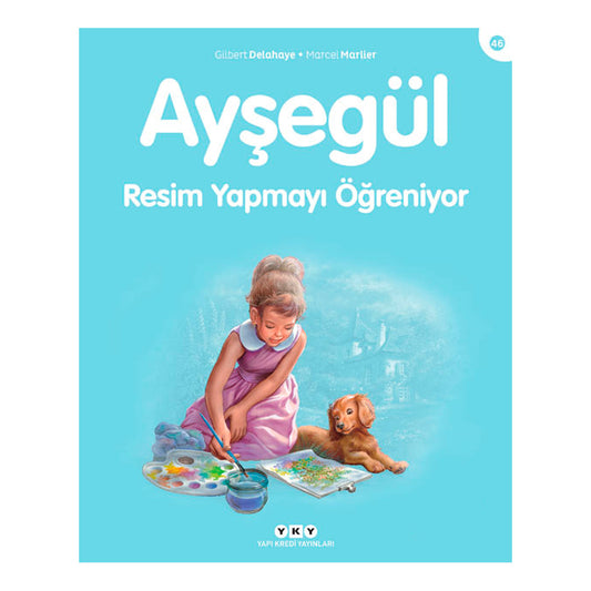 Yapı Kredi Yayınları Ayşegül Resim Yapmayı Öğreniyor