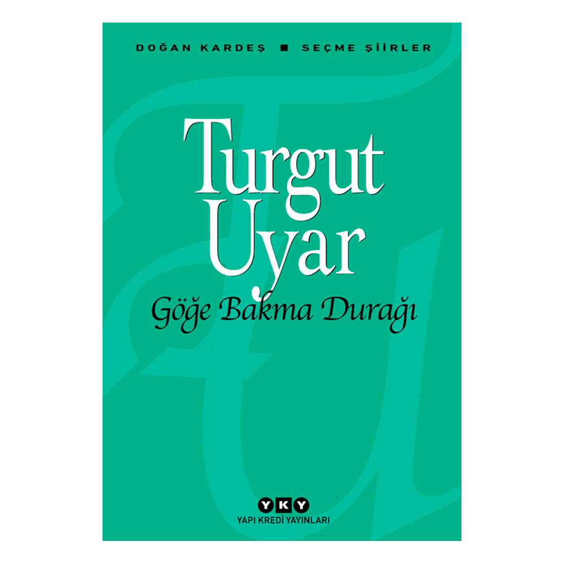 Yapı Kredi Yayınları Göğe Bakma Durağı