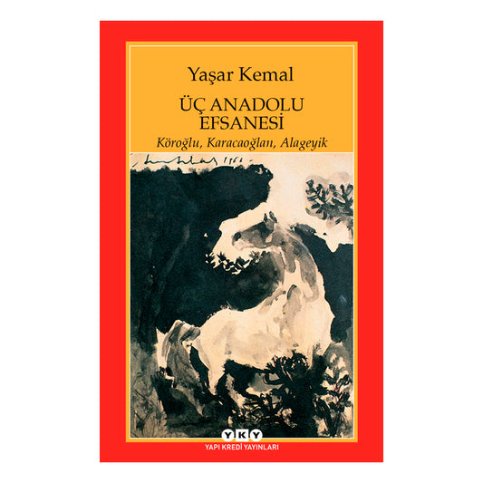 Yapı Kredi Yayınları Üç Anadolu Efsanesi